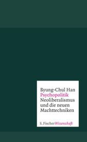 Han, Byung-Chul: Psychopolitik