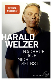 Welzer, Harald: Nachruf auf mich selbst