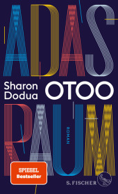 Otoo, Sharon Dodua: Adas Raum