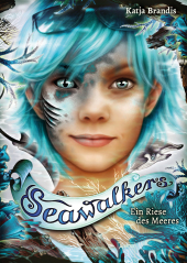 Brandis, Katja: Seawalkers. Ein Riese des Meeres