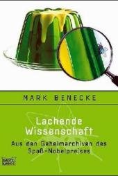 Benecke, Mark: Lachende Wissenschaft