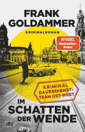 Goldammer, Frank: Im Schatten der Wende