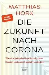Horx, Matthias: Die Zukunft nach Corona