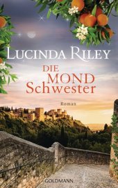 Riley, Lucinda: Die Mondschwester
