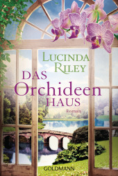 Riley, Lucinda: Das Orchideenhaus