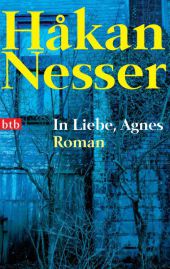 Nesser, Hakan: In Liebe, Agnes