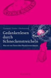 Puntigam, Martin; Gruber, Werner; Oberhummer, Heinz: Gedankenlesen durch Schneckenstreicheln