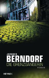 Berndorf, Jacques: Die Grenzgängerin