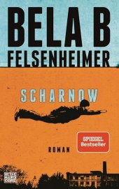Felsenheimer, Bela B: Scharnow
