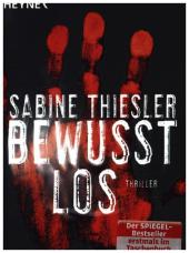 Thiesler, Sabine: Bewusstlos