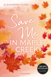 Flint, Alexandra: Maple-Creek-Reihe, Band 2: Save Me in Maple Creek