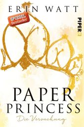 Watt, Erin: Paper Princess. Die Versuchung