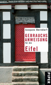 Berndorf, Jacques: Gebrauchsanweisung für die Eifel