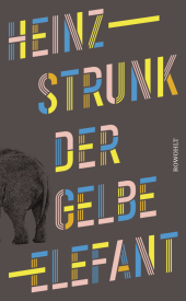 Strunk, Heinz: Der gelbe Elefant