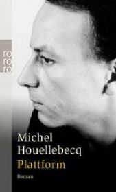 Houellebecq, Michel: Plattform