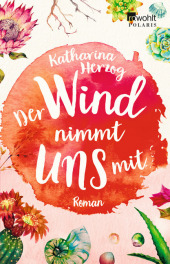 Herzog, Katharina: Der Wind nimmt uns mit