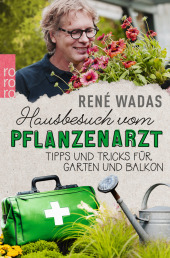 Wadas, René: Hausbesuch vom Pflanzenarzt