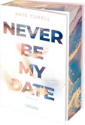 Corell, Kate: Never Be My Date