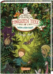 Auer, Margit: Die Schule der magischen Tiere. Wilder, wilder Wald!