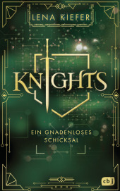 Kiefer, Lena: Knights. Ein gnadenloses Schicksal