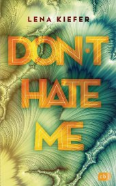 Kiefer, Lena: Don't hate me