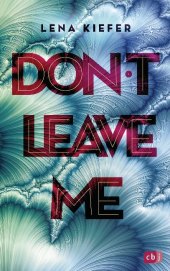 Kiefer, Lena: Don't leave me