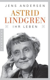 Andersen, Jens: Astrid Lindgren. Ihr Leben