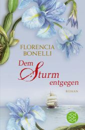 Bonelli, Florencia: Dem Sturm entgegen