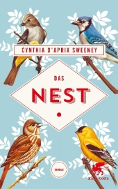 Sweeney, Cynthia D'Aprix: Das Nest
