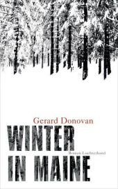 Donovan, Gerard: Winter in Maine