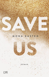 Kasten, Mona: Save Us