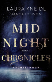 Kneidl, Laura; Iosivoni, Bianca: Midnight Chronicles - Nachtschwur