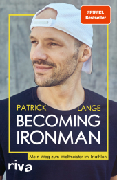 Lange, Patrick: Becoming Ironman