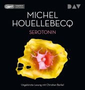Houellebecq, Michel: Serotonin, 1 MP3-CD