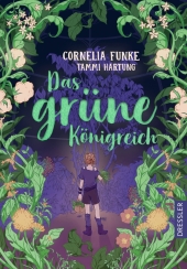Hartung, Tammi; Funke, Cornelia: Das grüne Königreich