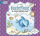 Müller, Nina: Kuschelflosse - Der verhexte Blubberblitz-Besuch, 2 Audio-CDs