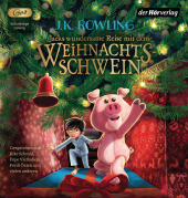 Rowling, J.K.: Jacks wundersame Reise mit dem Weihnachtsschwein, 1 Audio-MP3