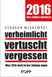 Wisnewski, Gerhard: verheimlicht, vertuscht, vergessen 2016