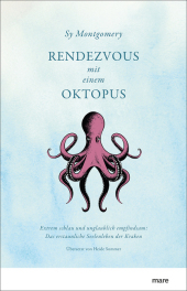 Montgomery, Sy: Rendezvous mit einem Oktopus