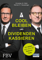 Heussinger, Werner H.; Röhl, Christian W.: Cool bleiben und Dividenden kassieren