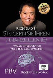 Kiyosaki, Robert T.: Steigern Sie Ihren finanziellen IQ