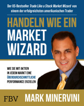 Minervini, Mark: Handeln wie ein Market Wizard