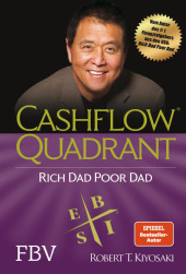 Kiyosaki, Robert T.: Cashflow Quadrant: Rich Dad Poor Dad