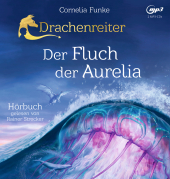 Funke, Cornelia: Der Fluch der Aurelia. Drachenreiter, 2 Audio-MP3